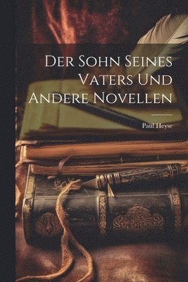 bokomslag Der Sohn Seines Vaters Und Andere Novellen