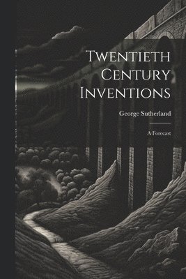 Twentieth Century Inventions