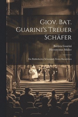 bokomslag Giov. Bat. Guarini's Treuer Schfer