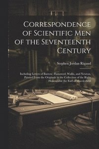 bokomslag Correspondence of Scientific Men of the Seventeenth Century