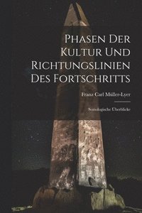 bokomslag Phasen Der Kultur Und Richtungslinien Des Fortschritts