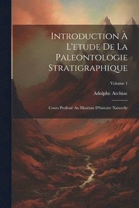 bokomslag Introduction  L'etude De La Paleontologie Stratigraphique