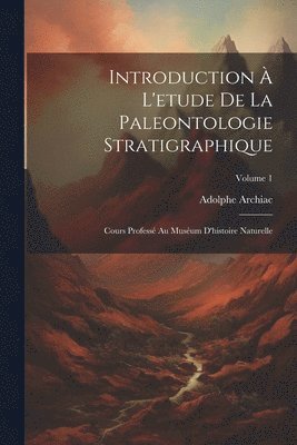 Introduction  L'etude De La Paleontologie Stratigraphique 1