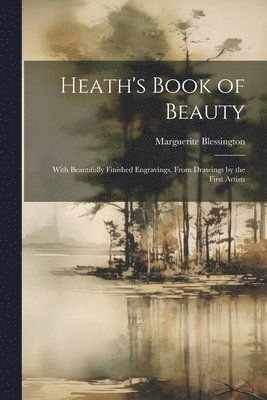 bokomslag Heath's Book of Beauty