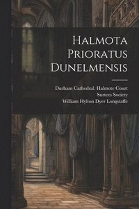 bokomslag Halmota Prioratus Dunelmensis