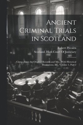 bokomslag Ancient Criminal Trials in Scotland