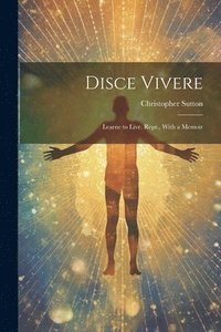 bokomslag Disce Vivere