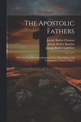 bokomslag The Apostolic Fathers