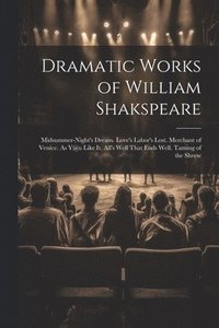 bokomslag Dramatic Works of William Shakspeare