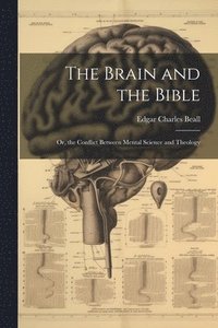 bokomslag The Brain and the Bible