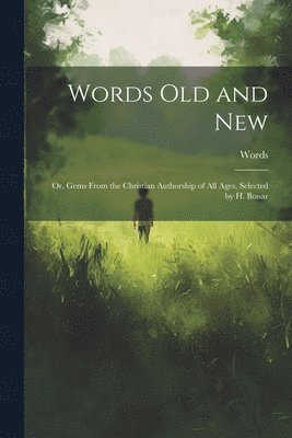 bokomslag Words Old and New
