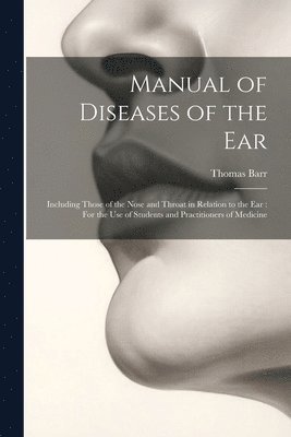 bokomslag Manual of Diseases of the Ear