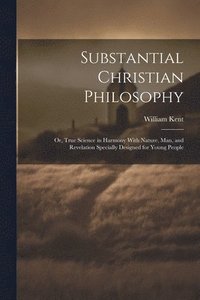 bokomslag Substantial Christian Philosophy