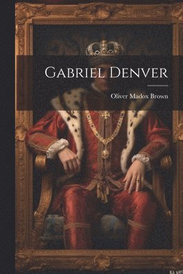 Gabriel Denver 1