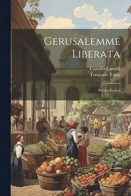 Torquato Tasso, Camillo Camilli - Gerusalemme Liberata, Häftad