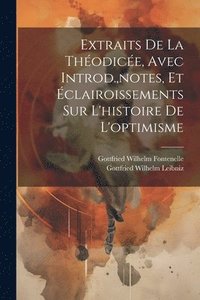 bokomslag Extraits De La Thodice, Avec Introd., notes, Et clairoissements Sur L'histoire De L'optimisme