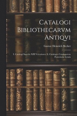 Catalogi Bibliothecarvm Antiqvi 1