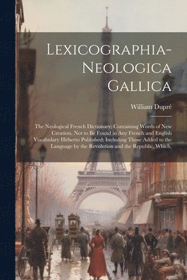 bokomslag Lexicographia-Neologica Gallica