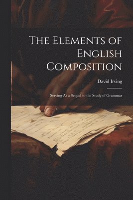 The Elements of English Composition 1