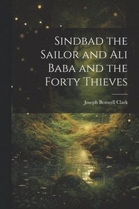 bokomslag Sindbad the Sailor and Ali Baba and the Forty Thieves