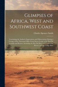 bokomslag Glimpses of Africa, West and Southwest Coast