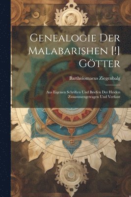 Genealogie Der Malabarishen [!] Gtter 1