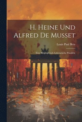 H. Heine Und Alfred De Musset 1