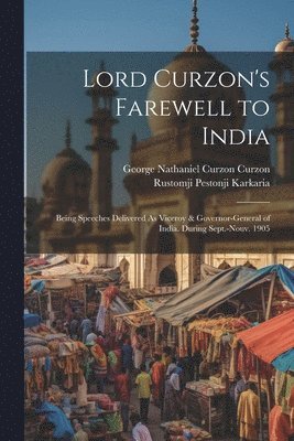 Lord Curzon's Farewell to India 1