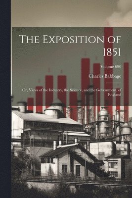 The Exposition of 1851 1