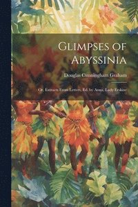 bokomslag Glimpses of Abyssinia