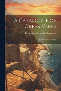 bokomslag A Catalogue of Greek Verbs