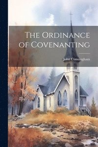 bokomslag The Ordinance of Covenanting