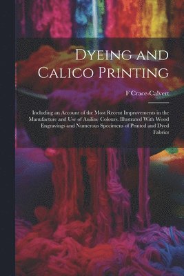 bokomslag Dyeing and Calico Printing