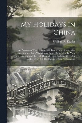 My Holidays in China 1
