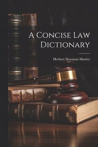 bokomslag A Concise Law Dictionary