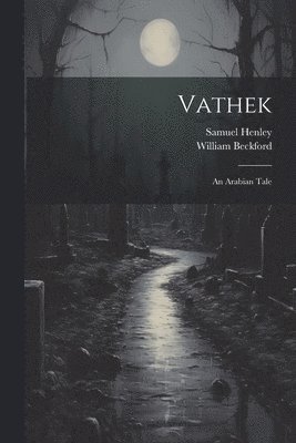 William Beckford, Samuel Henley - Vathek, Häftad