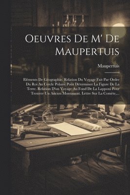 Maupertuis - Oeuvres De M' De Maupertuis, Häftad