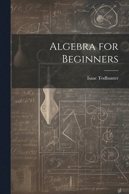 bokomslag Algebra for Beginners