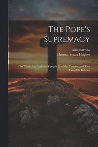 bokomslag The Pope's Supremacy