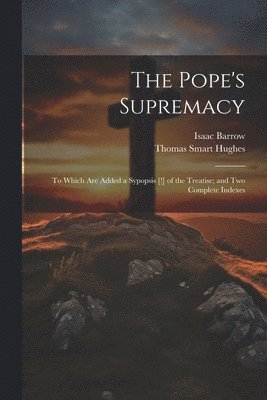 bokomslag The Pope's Supremacy
