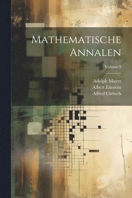 Mathematische Annalen; Volume 9 1