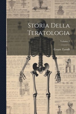 Storia Della Teratologia; Volume 2