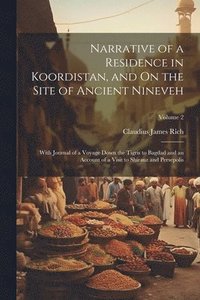 bokomslag Narrative of a Residence in Koordistan, and On the Site of Ancient Nineveh