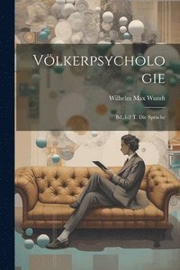 bokomslag Völkerpsychologie: Bd.,1-2 T. Die Sprache