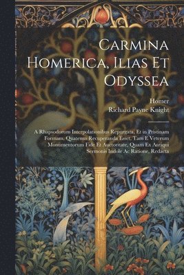 Carmina Homerica, Ilias Et Odyssea 1