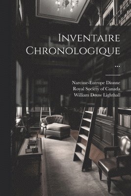 Inventaire Chronologique ... 1