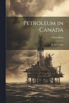 bokomslag Petroleum in Canada