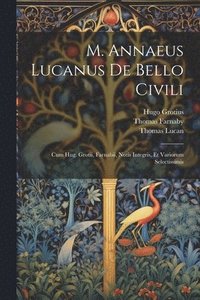 bokomslag M. Annaeus Lucanus De Bello Civili