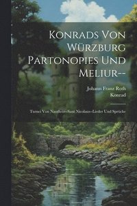 bokomslag Konrads Von Wrzburg Partonopies Und Meliur--