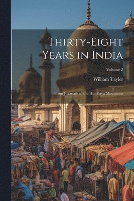 bokomslag Thirty-Eight Years in India